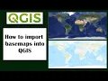 How to import basemaps into QGIS