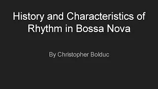 History and Rhythmic Characteristics of Bossa Nova