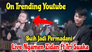 Buih Jadi Permadani - Exist Live Ngamen By Zinidin Zidan Ft. Tri Suaka