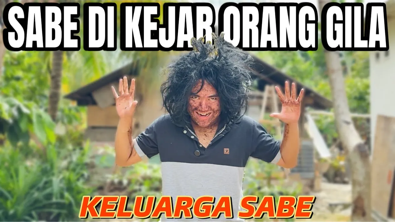 SABE DI KEJAR ORANG GILA🤣 || KELUARGA SABE