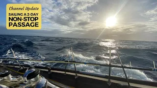 Boat Life: Non-Stop Sailing Passage – Squalls, High Winds, Big Seas