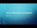 Linux Network Bottleneck Part 4