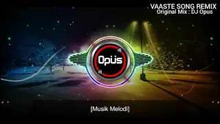 Download DJ VAASTE SONG REMIX TIK TOK VIRAL 2021 MP3