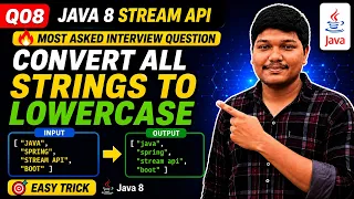 Java 8 Stream API Most Asked Interview Question Convert All Strings to Lowercase Easy Trick