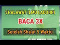 Download Lagu Baca 3X Setelah Shalat 5 Waktu‼️ Shalawat Ilmu Ladunni