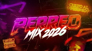 MIX PERREO 2026 - Enganchado Full Perreo | No me Trates NO, PERRA PERRA PERRA