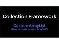 07-Custom ArrayList
