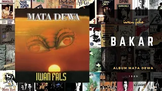 Download BAKAR - Iwan Fals album Mata Dewa 1989 (Teks Lirik) MP3