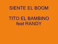 Tito El Bambino - Siente El Boom ft. Randy [Official Audio]