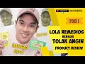 Lola Remedios vs. Tolak Angin Product Review! Effective nga ba?