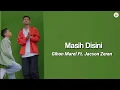 Download Lagu Lirik Masih Disini - Gihon Marel Ft. Jacson Zeran