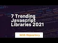 7 trending javascript libraries 2021