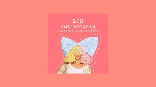 sia - unstoppable (clarence clarity remix) (slowed + reverb)