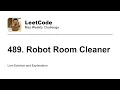 489 Robot Room Cleaner - Week Leetcode May Challenge