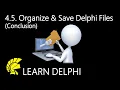 Learn Delphi Programming Unit 4 5 Conclusion - Saving and Organising Delphi Files
