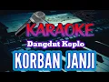 Download Lagu KORBAN JANJI - KARAOKE DANGDUT KOPLO VERSION