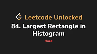 84 Largest Rectangle in Histogram Leetcode Unlocked - Python