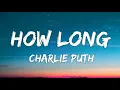 Lagu Charlie Puth - How Long (Lyrics)