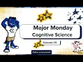 Major Mondays Cognitive Science