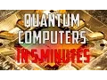Quantum Computer - Quantum Computing Explained in 5 Minutes