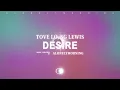 Tove Lo x SG Lewis- Desire (Lyrics)