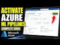 How to activate Azure Machine Learning for training pipelines - Complete Guide