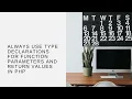 Always Use Type Declarations For Function Parameters and Return Values in PHP