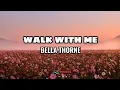 Bella Thorne - Walk With Me (Lyrics)