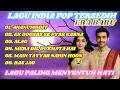 Download Lagu LAGU INDIA POP TERSEDIH ( LAGU LAGU SEDIH MEWAKILI PERASAAN KAMU )