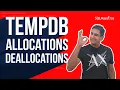 Tempdb Allocations and Deallocations