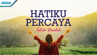 hatiku percaya talita doodoh official lyric video 