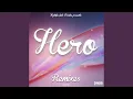 Download Lagu Hero (Motta Remix)