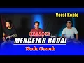 Download Lagu MENGEJAR BADAI KARAOKE NADA COWOK VERSI KOPLO