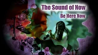 Download THE SOUND OF NOW - Sound Mandala - BE HERE NOW -With live VJ MP3