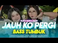 Lagu VIRAL TIKTOK🔥 DJ JAUH KO PERGI X TANTE TANTE CULIK AKU DONG‼️ FULL BASS - Deon Excotic