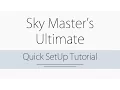 SkyMaster s Ultimate - Quick SetUp Tutorial