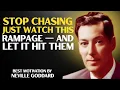 No Blocking. No Begging. Just Watch This Rampage — And Let It Hit Them | BY NEVILLE GODDARD TEACHING