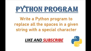 Write a python program to replace all the spaces in a given string with special character