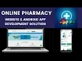 Online Pharmacy Website And App Development Solution Epharmacy Business Model