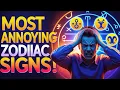 The Most Annoying Zodiac Signs