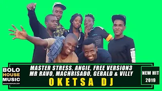 master stress oketxa dj ft various artists new hit 2019 