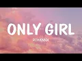 Download Lagu Rihanna - Only Girl (In The World) (Lyrics)