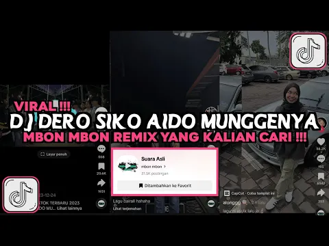 Download MP3 DJ DERO SIKO AIDO MUNGGENYA VIRAL TIKTOK 2024 DJ DERO SIKO MUNGGENYA MBON MBON REMIX