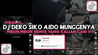 Download DJ DERO SIKO AIDO MUNGGENYA VIRAL TIKTOK 2024 DJ DERO SIKO MUNGGENYA MBON MBON REMIX MP3