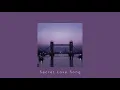 Download Lagu ⌜Secret Love Song⌟ ⋮ slowed