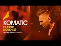 Download Lagu Komatic Classic Liquid Set - LIVE from XOYO London