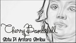 Download Cherry Bombshell - Satu Di Antara Seribu MP3