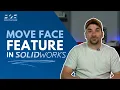 Proto Tech Tip - Move Face Feature in SolidWorks