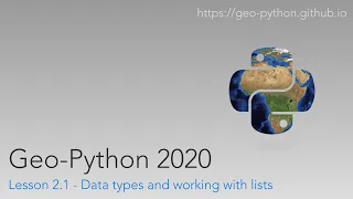 Geo-Python 2020 Lesson 2 1 - Data types and working with lists