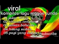 lagu reggae sunda terbaru 2024 yang lagi viral. (official musik vidio)